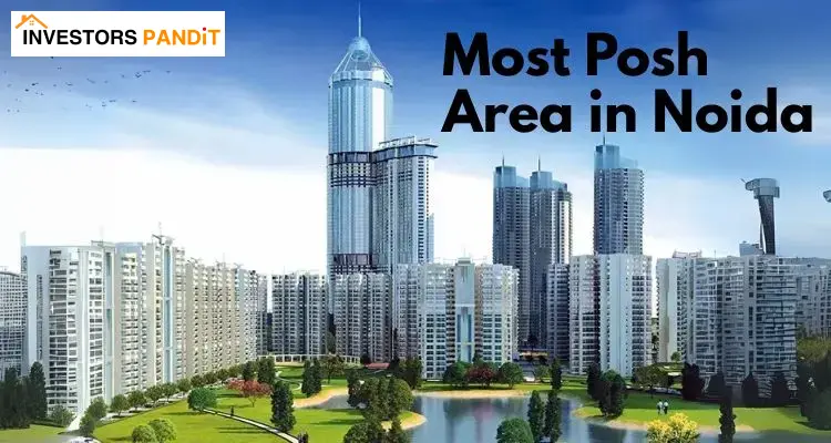 Most Posh Area in Noida